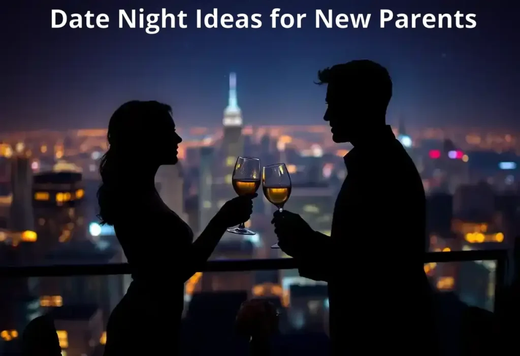 Date Night Ideas for New Parents